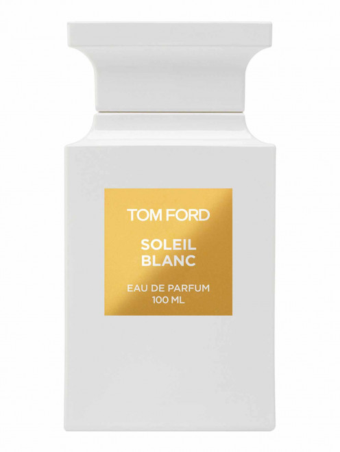 Парфюмерная вода Soleil Blanc, 100 мл Tom Ford - Общий вид