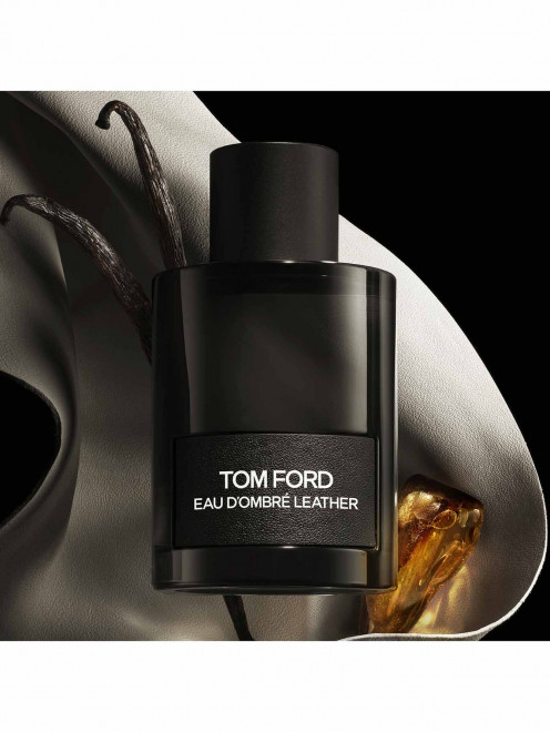 Туалетная вода Eau D'Ombre Leather, 100 мл Tom Ford - Обтравка2