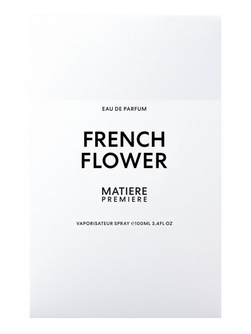 Парфюмерная вода French Flower, 100 мл Matiere Premiere - Обтравка1