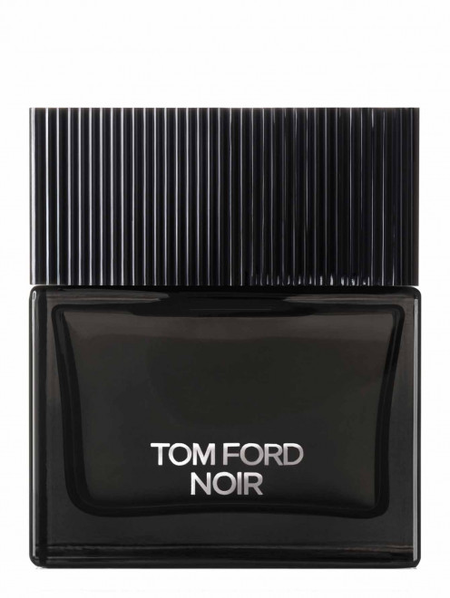 Парфюмерная вода Noir, 50 мл Tom Ford - Общий вид