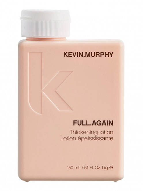 Лосьон для объема и уплотнения волос FULL.AGAIN, 150 мл Kevin Murphy - Общий вид